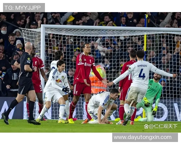 利物浦与利兹联精彩对决录像回放全程分析与精彩瞬间回顾